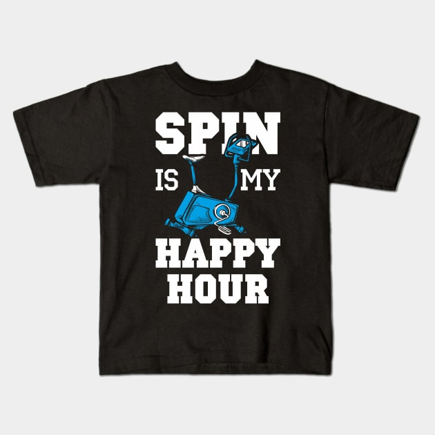 Spin is My Happy Hour Workout Fitness Spinning Cardio Saying Kids T-Shirt by FunnyphskStore